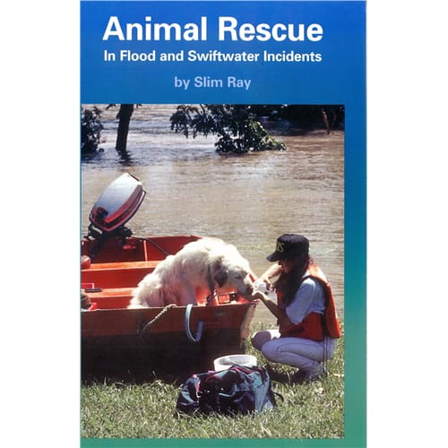 Animal Rescue in Flood and Swiftwater Incidents Animal Rescue in Flood and Swiftwater Incidents